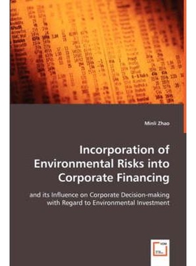 按需印刷不退不换Incorporation of Environmental Risks into Corporate Financing[9783639038088]