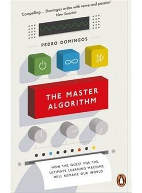 预订The Master Algorithm:How the Quest for the Ultimate Learning Machine Will Remake Our World