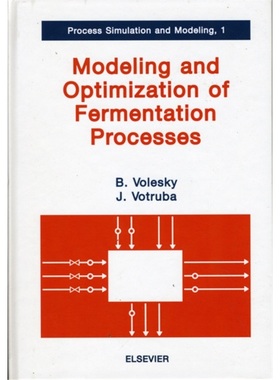 预订Modeling and Optimization of Fermentation Processes[9780444895882]
