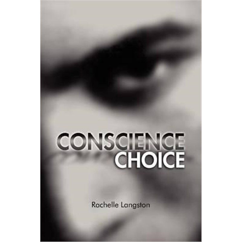 按需印刷不退不换Conscience Choice[9781465372031]