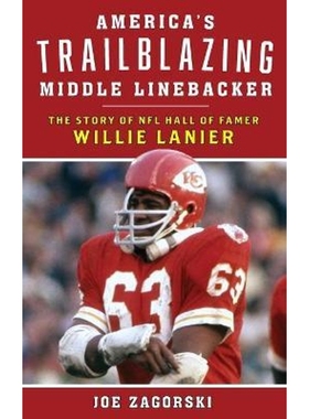 预订America's Trailblazing Middle Linebacker:The Story of NFL Hall of Famer Willie Lanier