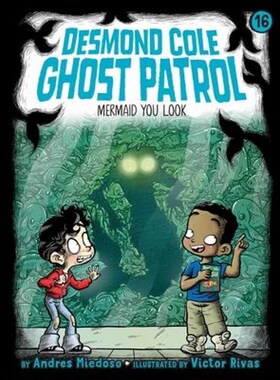 英文原版 Mermaid You Look (16) (Desmond Cole Ghost 原版进口图书籍【上海外文书店】