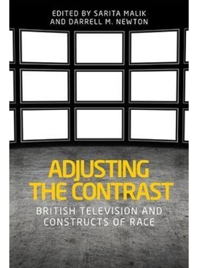 预订Adjusting the Contrast:British Television and Constructs of Race