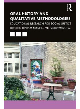 按需印刷不退不换Oral History and Qualitative Methodologies:Educational Research for Social Justice[9780367649661]