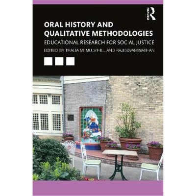 按需印刷Oral History and Qualitative Methodologies:Educational Research for Social Justice[9780367649661]