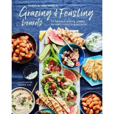 预订Grazing & Feasting Boards:50 Fabulous Sharing Platters for Every Mood and Occasion