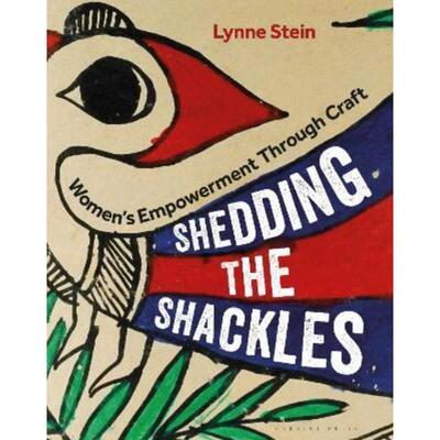 预订Shedding the Shackles:Women's Empowerment Through Craft