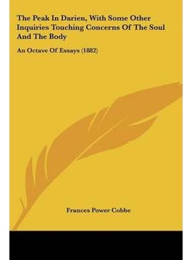 按需印刷The Peak In Darien, With Some Other Inquiries Touching Concerns Of The Soul And The Body[9781104320225]