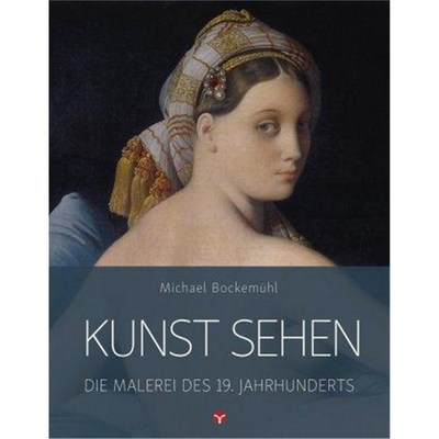 预订【德语】 Kunst sehen - Die Malerei des 19. Jahrhunderts: