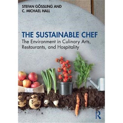 按需印刷The Sustainable Chef:The Environment in Culinary Arts, Restaurants, and Hospitality[9781138733732]