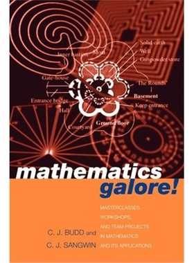【按需印刷】 Mathematics Galore!:Masterclasses, Workshops and Team Projects in Mathematics and its Applications