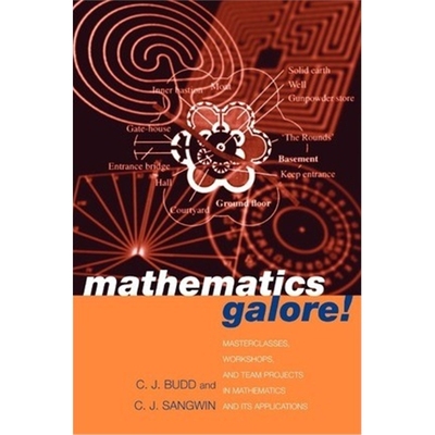 【按需印刷】 Mathematics Galore!:Masterclasses, Workshops and Team Projects in Mathematics and its Applications