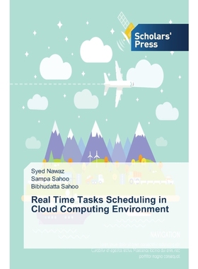 按需印刷Real Time Tasks Scheduling in Cloud Computing Environment[9783639766714]