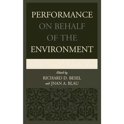 按需印刷不退不换Performance on Behalf of the Environment[9780739174982]