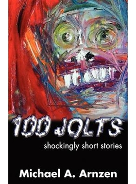 按需印刷100 Jolts:Shockingly Short Stories[9780974503127]