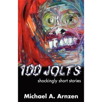 按需印刷不退不换100 Jolts:Shockingly Short Stories[9780974503127]