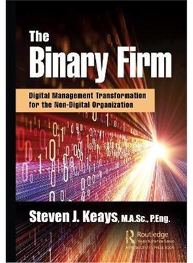 按需印刷The Binary Firm:Digital Management Transformation for the Non-Digital Organization[9780367900397]
