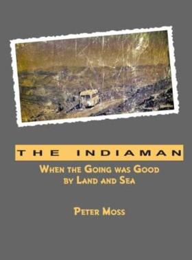 预订The Indiaman:When the Going was Good by Land and Sea