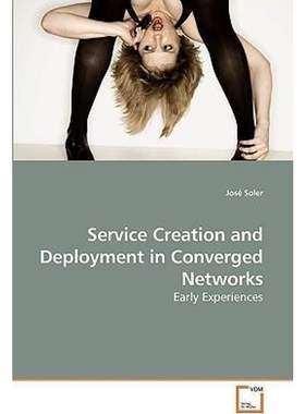 按需印刷Service Creation and Deployment in Converged Networks[9783639225969]
