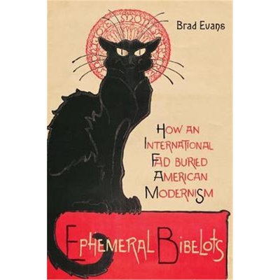 预订Ephemeral Bibelots:How an International Fad Buried American Modernism