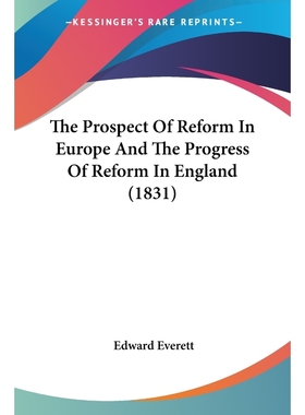 按需印刷The Prospect Of Reform In Europe And The Progress Of Reform In England (1831)[9781120919267]