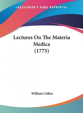 按需印刷Lectures On The Materia Medica (1775)[9781104990589]