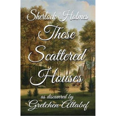 按需印刷Sherlock Holmes These Scattered Houses[9781787054875]