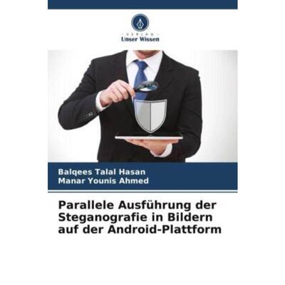 预订【德语】 Parallele Ausführung der Steganografie in Bildern auf der Android-Plattform: