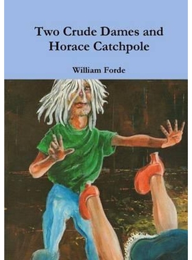 按需印刷Two Crude Dames and Horace Catchpole[9781326846480]