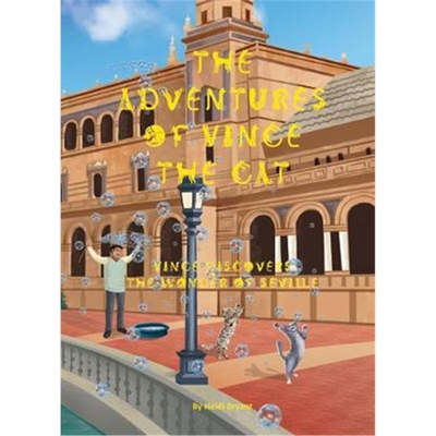 预订The Adventures of Vince the Cat:Vince Discovers the Wonder of Seville