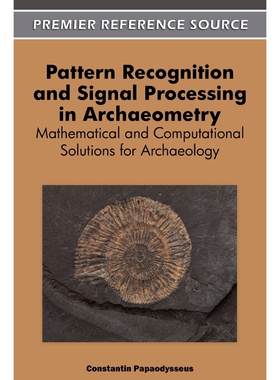 按需印刷不退不换Pattern Recognition and Signal Processing in Archaeometry[9781609607869]