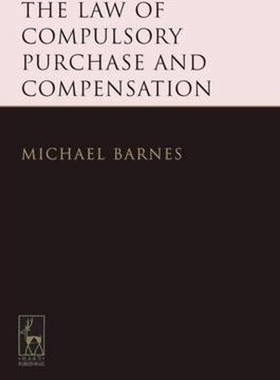 按需印刷不退不换The Law of Compulsory Purchase and Compensation[9781849464482]