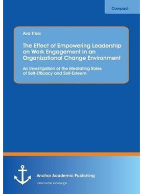 预订不退不换The Effect of Empowering Leadership on Work Engagement in an Organizational Change Environment. An I