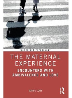 按需印刷不退不换The Maternal Experience:Encounters with Ambivalence and Love[9780367223748]