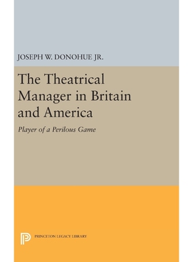 按需印刷不退不换The Theatrical Manager in Britain and America[9780691647036]