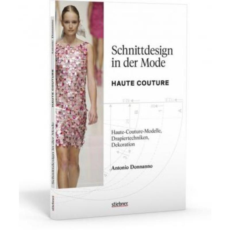 预订【德语】 Schnittdesign in der Mode:Haute Couture. Haute-Couture-Modelle, Drapiertechniken, Dekoration