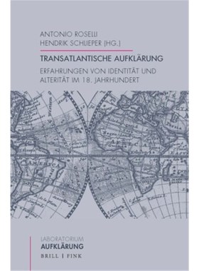 预订【德语】Transatlantische Aufklärung:Erfahrungen von Identität und Alterität im 18. Jahr