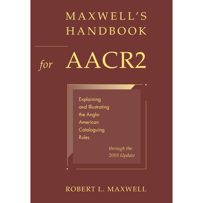 按需印刷不退不换Maxwell's Handbook for AACR2[9780838908754]