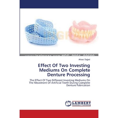 按需印刷Effect Of Two Investing Mediums On  Complete Denture Processing[9783659168376]