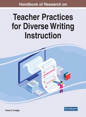按需印刷不退不换Handbook of Research on Teacher Practices for Diverse Writing Instruction[9781668462133]