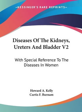 按需印刷Diseases Of The Kidneys, Ureters And Bladder V2[9781432509552]