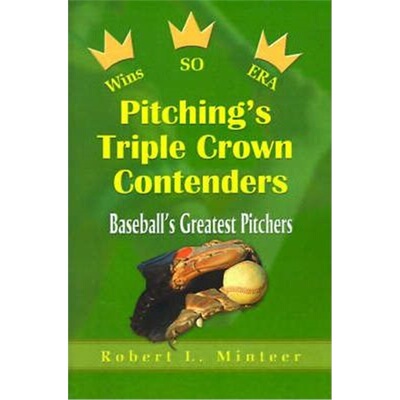 按需印刷不退不换Pitching's Triple Crown Contenders:Baseball's Greatest Pitchers[9780595002580]