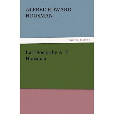 按需印刷不退不换Last Poems by A. E. Housman[9783842432062]