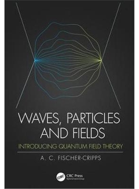 按需印刷图书Waves, Particles and Fields:Introducing Quantum Field Theory[9780367198763]