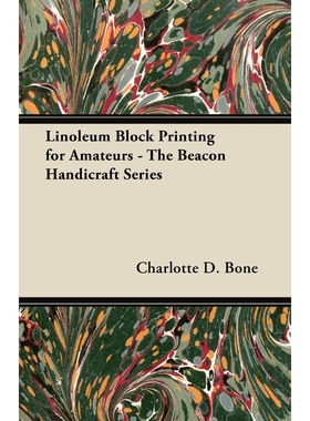 按需印刷Linoleum Block Printing for Amateurs - The Beacon Handicraft Series[9781447446132]