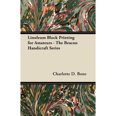 按需印刷不退不换Linoleum Block Printing for Amateurs - The Beacon Handicraft Series[9781447446132]