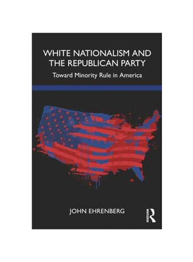 按需印刷不退不换TF White Nationalism and the Republican Party[9781032023410]
