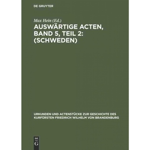 按需印刷DEG Ausw?rtige Acten, Band 5, Teil 2: (Schweden)[9783111250922]