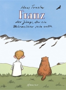 预订【德语】Franz - Der Junge, der ein Murmeltier sein wollte[9783446233287]