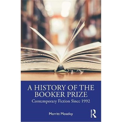 按需印刷A History of the Booker Prize:Contemporary Fiction Since 1992[9781032019109]